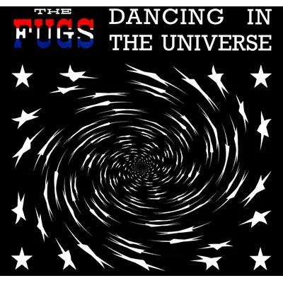 Dancing in the Universe | The Fugs