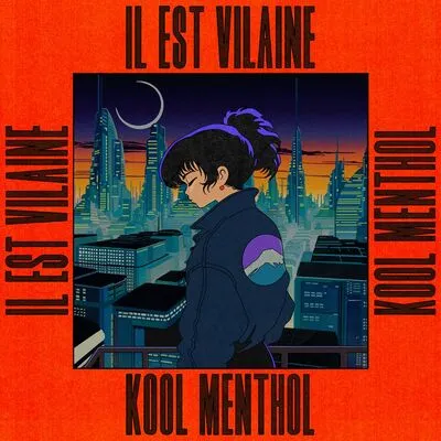 Kool Menthol | Il Est Vilaine