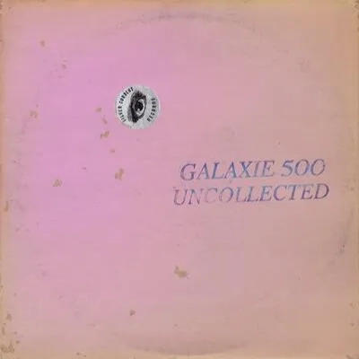 Uncollected Noise New York '88-'90 | Galaxie 500