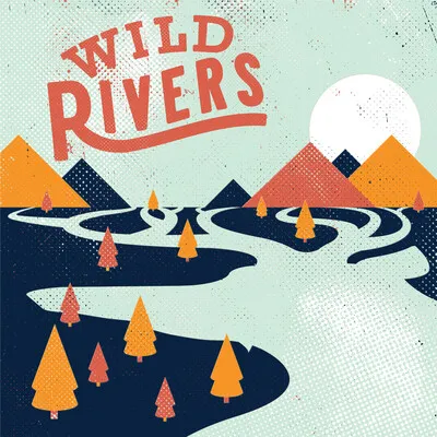 Wild Rivers | Wild Rivers