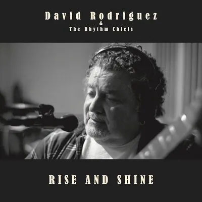 Rise and Shine | David Rodriguez & The Rhythm Chiefs