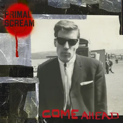 Come Ahead | Primal Scream