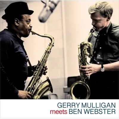 Gerry Mulligan Meets Ben Webster | Gerry Mulligan