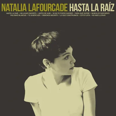 Hasta La Raíz | Natalia Lafourcade