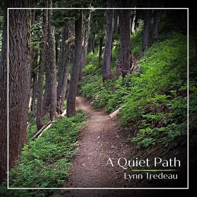 A Quiet Path | Lynn Tredeau