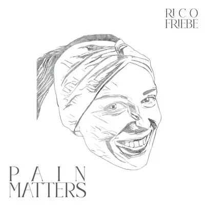 Pain Matters | Rico Friebe