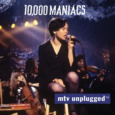 MTV Unplugged | 10,000 Maniacs