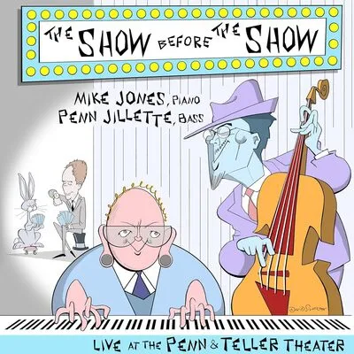 The show before the show | Mike Jones & Penn Jillette