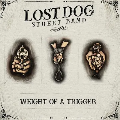 Weight of a Trigger | Lost Dog Street Band