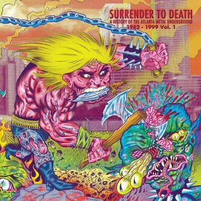 Surrender to death: A history of the atlanta metal underground 1982-1999 vol.01 | Various Artists