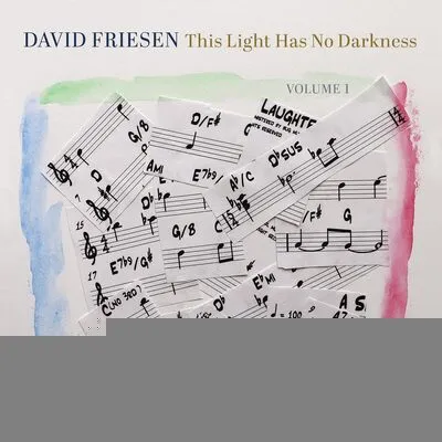 This light has no darkness, volume 1 | David Friesen