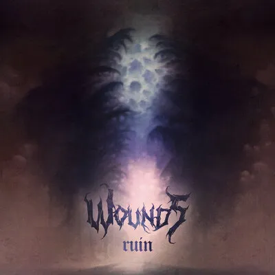 Ruin | Wounds