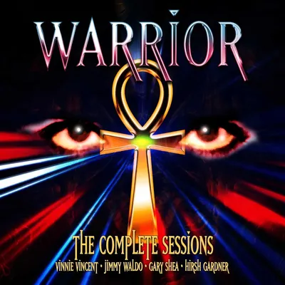 The Complete Sessions (Feat. Vinnie Vincent) | Warrior