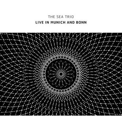 Live in Munich and Bonn | The Sea Trio