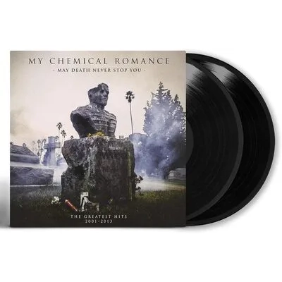 May Death Never Stop You: The Greatest Hits 2001-2013 | My Chemical Romance