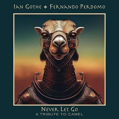 Never Let Go: A Tribute to Camel | Ian Gothe & Fernando Perdomo