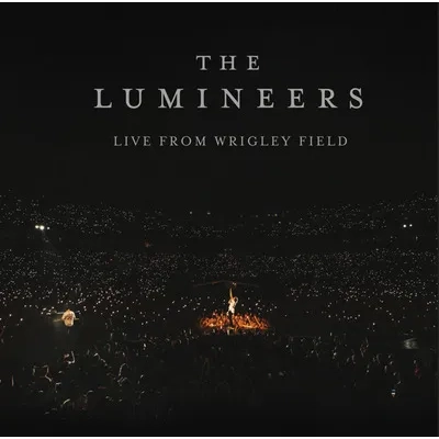 Live from Wrigley Field | The Lumineers