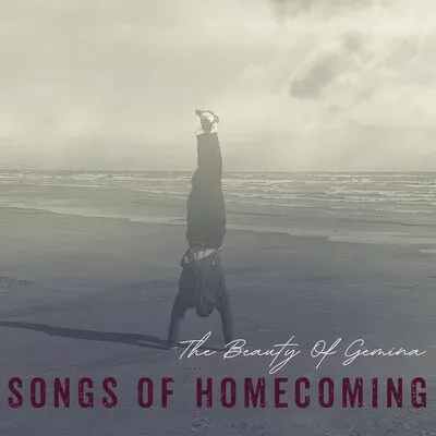 Songs of Homecoming | The Beauty of Gemina