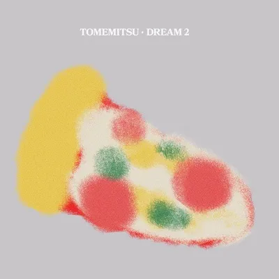 Dream 2 | Tomemitsu