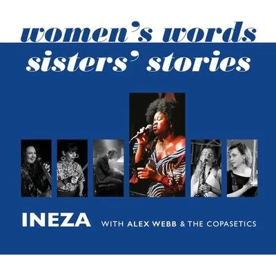 Women's Words - Sisters' Stories | Ineza with The Alex Webb & The Copasetics