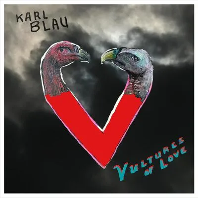 Vultures of Love | Karl Blau