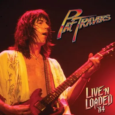 Live 'N Loaded '84 | Pat Travers