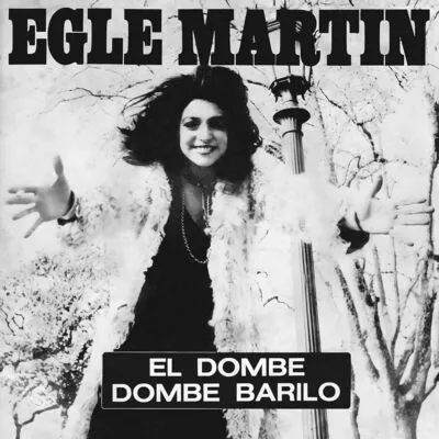 El Dombe/Dombe Barilo | Egle Martin