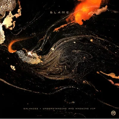 Galaxies/Understanding & Knowing VIP | Blame