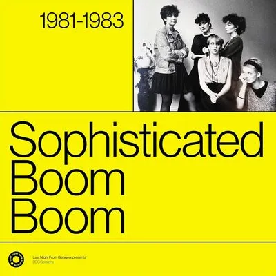 The complete sessions 1981-1983 | Sophisticated Boom Boom