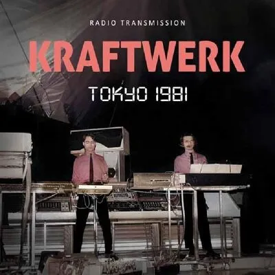 Tokyo 1981: Radio Transmission | Kraftwerk