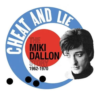 Cheat and Lie: The Miki Dallon Story 1962-1970 | Various Artists