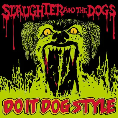 Do It Dog Style | Slaughter and The Dogs