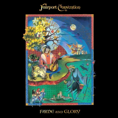 Fame and Glory | Fairport Convention