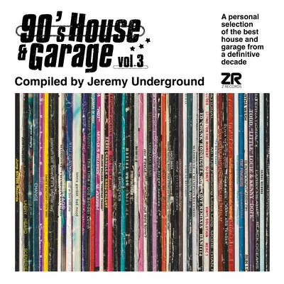 90's House & Garage Vol. 3: Compiled By Jeremy Underground | Various Artists