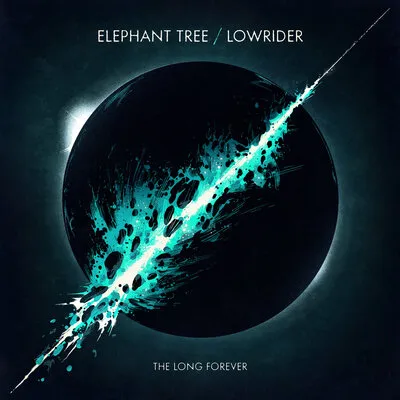 The Long Forever | Elephant Tree/Lowrider