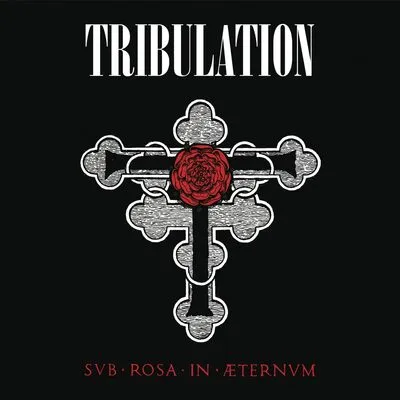 Sub Rosa in Æternum | Tribulation