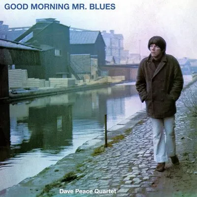 Good Morning Mr. Blues | Dave Peace Quartet