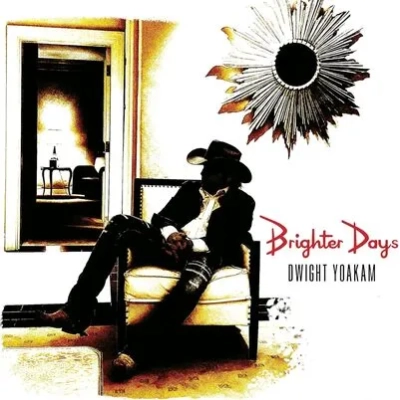 Brighter Days | Dwight Yoakam