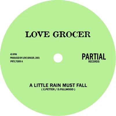 A Little Rain Must Fall | Love Grocer