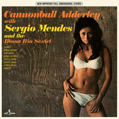 And the Bossa Rio Sextet | Cannonball Adderley & Sergio Mendes