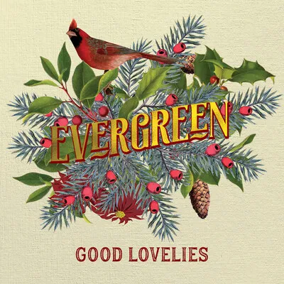 Evergreen | Good Lovelies