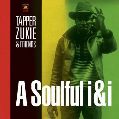 A Soulful I&i | Tapper Zukie