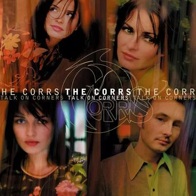 Talk On Corners | The Corrs