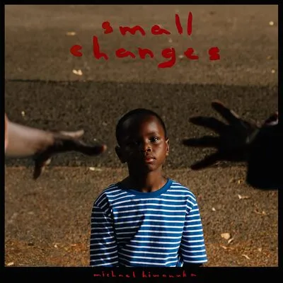 Small Changes | Michael Kiwanuka