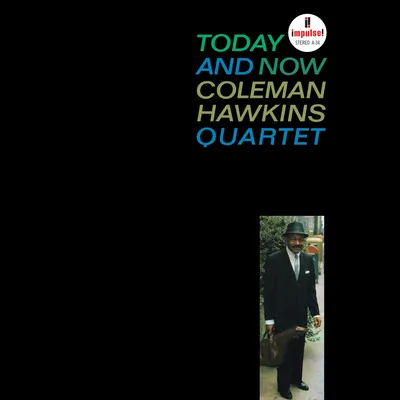 Today and Now | Coleman Hawkins Quartet