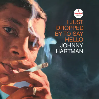 I Dropped By to Say Hello | Johnny Hartman