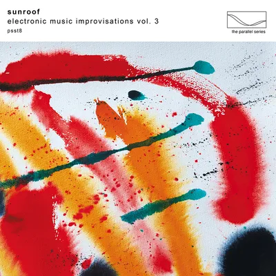 Electronic Music Improvisations - Volume 3 | Sunroof