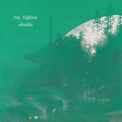 Afterlife | mt fujitive