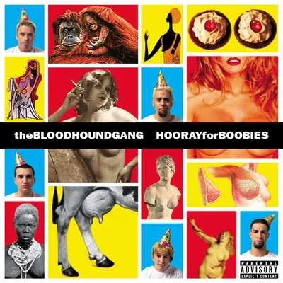 Hooray for Boobies | The Bloodhound Gang