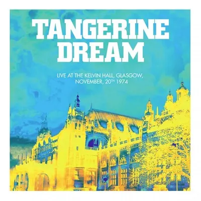 Live at Kelvin Hall, Glasgow, 1974 (RSD Black Friday 2024) | Tangerine Dream